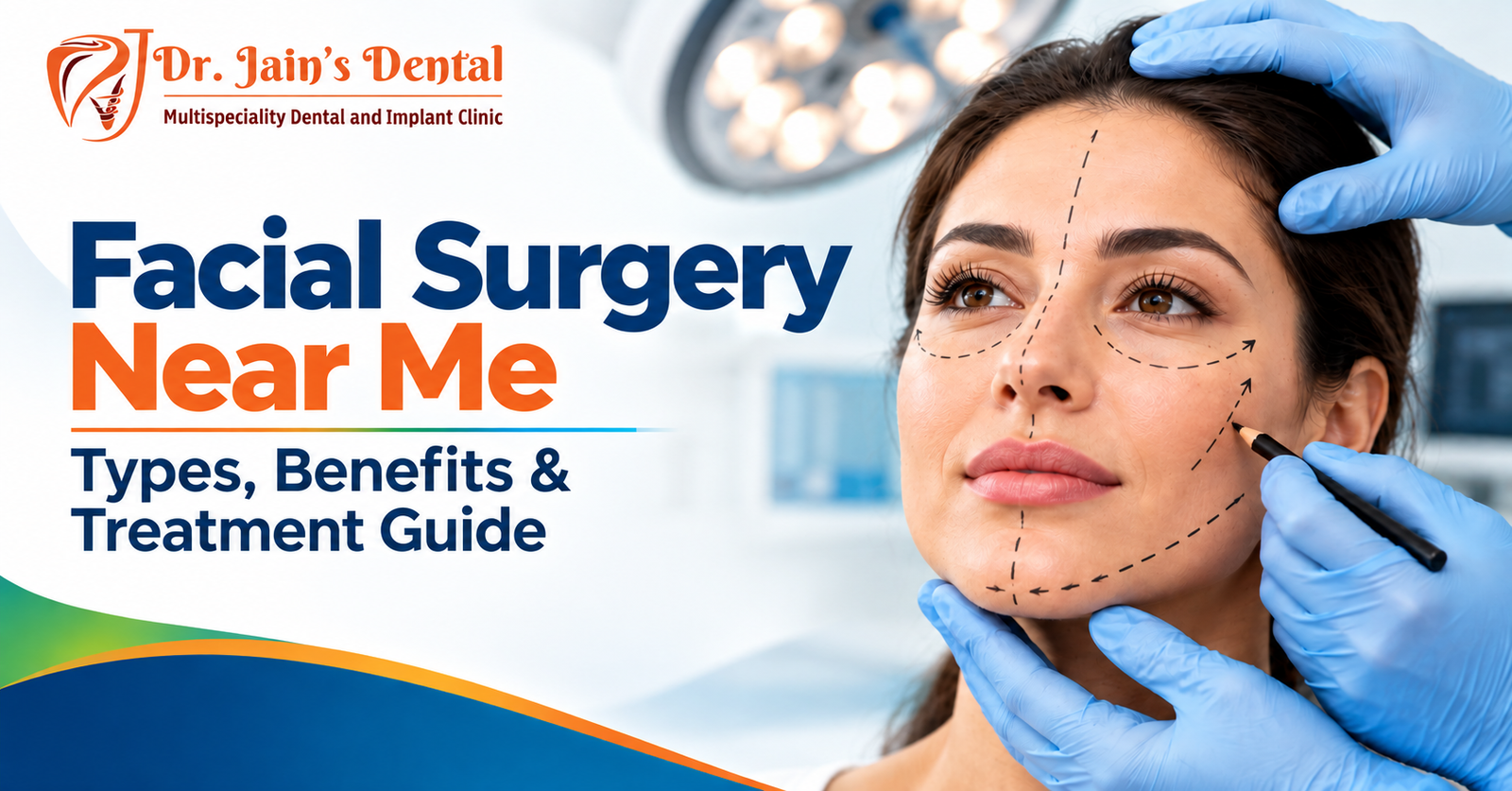 Facial Surgery Near Me | Types, Benefits & Treatment Guide
